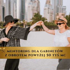 Mentoring 1:1 dla właścicielek gabinetów i biznesów z obrotem powyżej 50 tys. zł